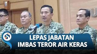 Empat Prajurit TNI Diduga Siram Air Keras ke Aktivis KontraS, Kabais Bertanggung Jawab Lepas Jabatan