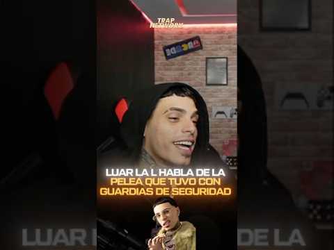 Luar la L: Me cayeron como cuatro de seguridad en España y no me tocaron