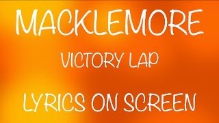 MACKLEMORE - victory lap - lyrics on screen