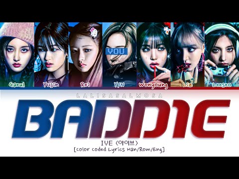 I'VE (아이브) & YOU AS A MEMBER | BADDIE 비ㅏ디| [Karaoke 7 Member Version] Color Coded (EASY LYRICS)