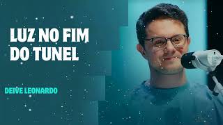 Luz no fim do Tunel - Deive Leonardo Message