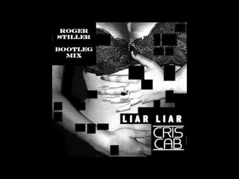 Cris Cab ft Pharrell Williams - Liar Liar (Roger Stiller Bootleg Mix)