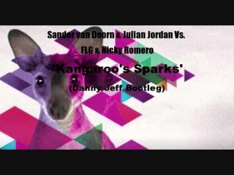 Sander van Doorn & Julian Jordan vs. FLG & Nicky Romero - Kangaroo's Sparks (Danny Jeff Bootleg)