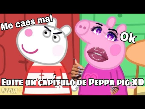 edite un capítulo de Peppa pig porque si 😌✨/pizzita