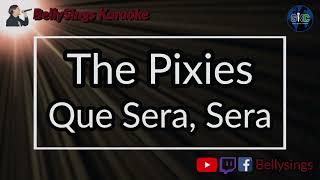 Download lagu The Pixies - Que Sera Sera (Karaoke) mp3 Download lagu The Pixies - Que Sera Sera (Karaoke) mp3