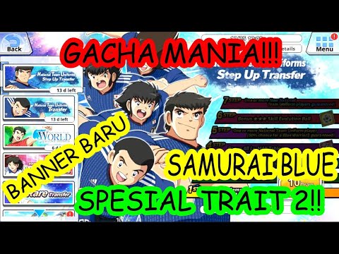 [GACHA MANIA]  SAMURAI BLUE 2 SPESIAL TRAIT!!! CAPTAIN TSUBASA ZERO MIRACLE SHOT