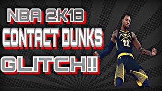 NBA 2K18 CONTACT DUNKS GLITCH FOR ANY ARCHETYPE ** 100% WORKING!!