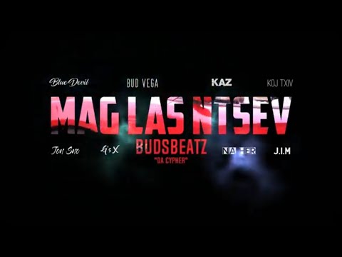Mag Las Ntsev "da cypher" - budsbeatz (2024-2025)