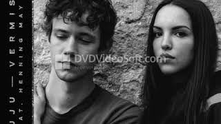 81 Juju Vermissen feat Henning May 81 Juju Vermissen feat Henning May