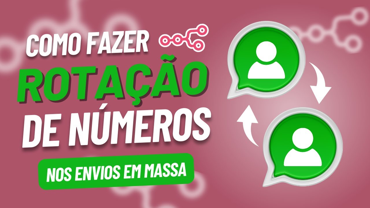 Como fazer ROTAÇÃO DE NÚMEROS nos envios de WhatsApp em massa | Autotic
