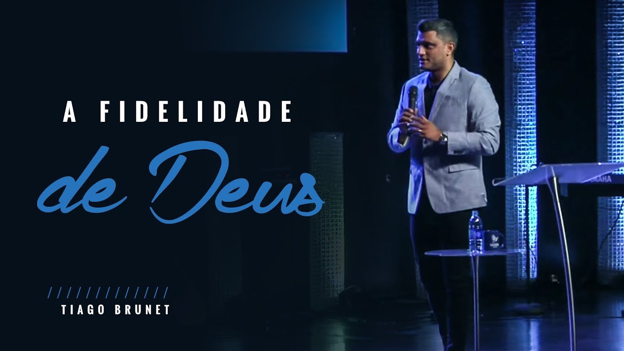 Tiago Brunet - A fidelidade de Deus