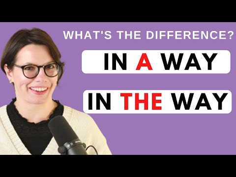 PREPOSITIONS IN ENGLISH / INTERACTIVE ENGLISH / IN THE WAY vs. IN A WAY