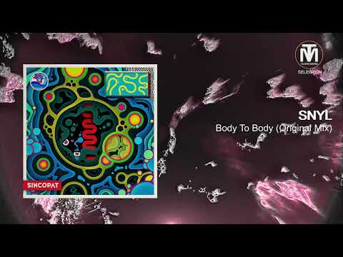 SNYL - Body To Body (Original Mix) [Sincopat]