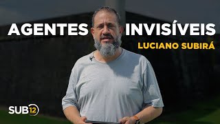 Luciano Subirá - AGENTES INVISÍVEIS