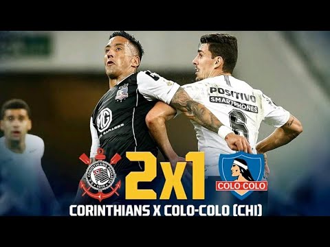 Corinthians 2 x 1 Colo-Colo - Gols - Libertadores 2018