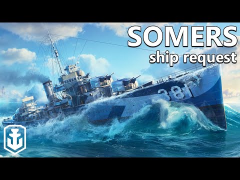 Extremely Rare Destroyer Somers - Ship Request (World of Warships)