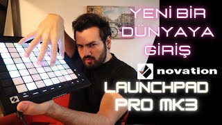 YENİ BİR DÜNYAYA GİRİYORUM! Novation LAUNCHPAD Pro MK3