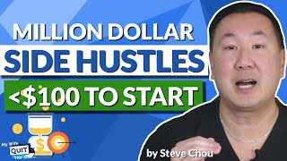 8 Million Dollar Side Hustle Ideas You Can Start For Less Than $100