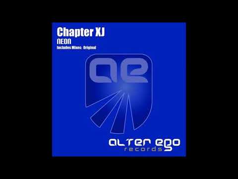 Chapter XJ - Neon (Original Mix)