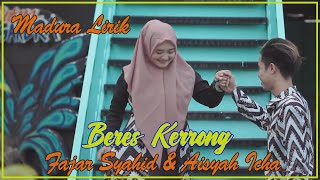 Download lagu BERES KERRONG | FAJAR SYAHID & AISYAH ICHA | MADURA LIRIK mp3