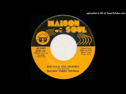 Thumbnail for Rockin' Tabby Thomas - Bad Luck And Trouble by Tabby Thomas