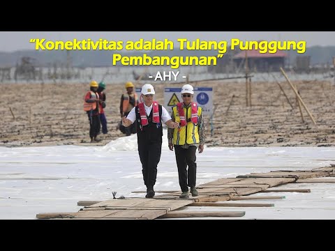 Semangat AHY Rampungkan Tol Bambu Laut, Target 2027 Selesai Dibangun!