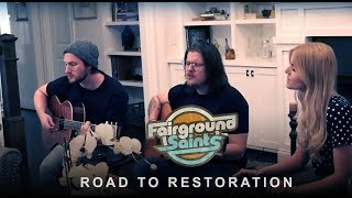Fairground Saints - Road to Restoration (Acoustic)