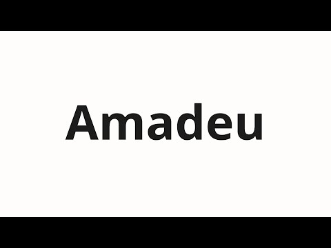 How to pronounce Amadeu