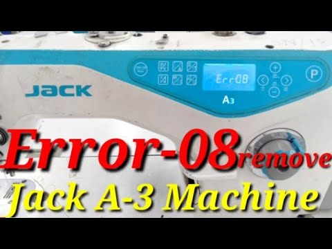 Jack A-3/Jack A-4 Machine How to remove error -08 !!Jack A-3/A-4 machine error 08 remove kaise kare