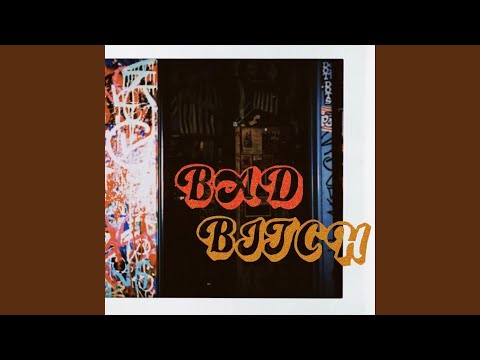 Bad Bitch