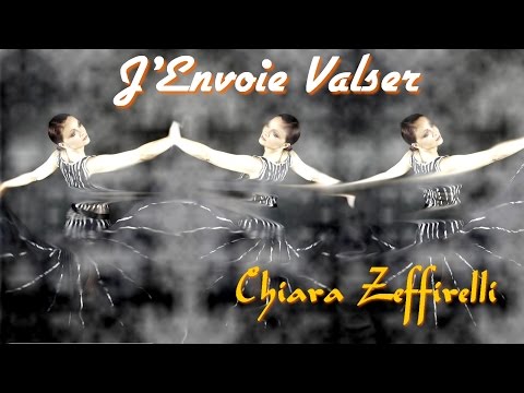 Chiara Zeffirelli_J'Envoie Valser (Zazie|P.Baron)