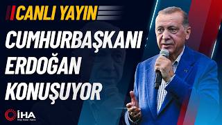 Cumhurbaşkanı Erdoğan'dan önemli açıklamalar