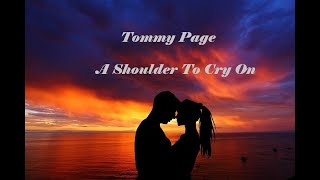 Tommy Page - A Shoulder To Cry On ( Lyrics )