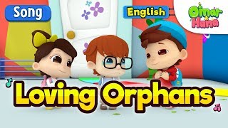 Download lagu Islamic Songs For Kids | Loving Orphans | Omar & Hana mp3 Download lagu Islamic Songs For Kids | Loving Orphans | Omar & Hana mp3