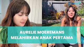 Kabar Bahagia! Aurelie Moeremans Melahirkan Anak Pertama di California, Kini Resmi Jadi Orang Tua
