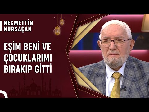 Eşini ve Çocuğunu Terk Eden Kişiyi Ahirette Neler Bekliyor? | Necmettin Nursaçan'la Sohbetler