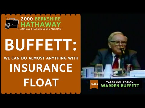 How does Warren Buffett use Insurance Float? | BRK 2000【C:W.B Ep.206】