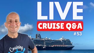LIVE CRUISE Q&amp;A #53. Your Questions Answered. Sunday 6 March 2022