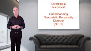 Divorcing a Narcissist Part 1: Understand Narcissistic Personality Disorder [NPD].