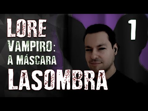 Lore Lasombra 1 - O Antediluviano e a Revolta Anarquista
