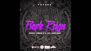 Future ft. Boosie Trae Tha Truth - Tricken Every Car I Get  [Purple Reign Mixtape]