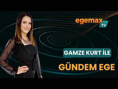 9 Temmuz Gamze Kurt ile GÜNDEM EGE