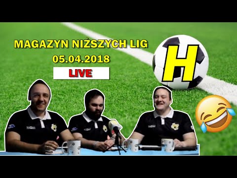Magazyn Niższych Lig - 05.04.2018