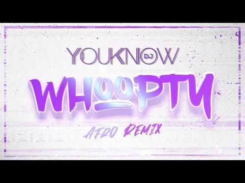 DJ YOUKNOW X CJ - WHOOPTY AFRO REMIX