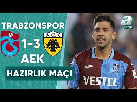 Trabzonspor 1-3 AEK MAÇ ÖZETİ (Hazırlık Maçı) / A Spor