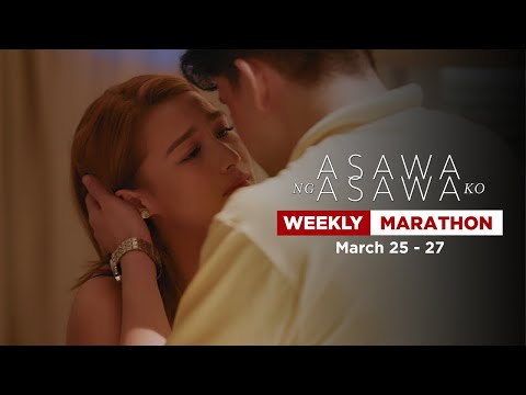 Asawa Ng Asawa Ko: Weekly Marathon March 25 – March 27, 2024