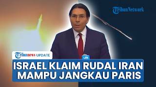 Israel Klaim Rudal Balistik Iran Menimbulkan Ancaman Baru, Mampu Menjangkau Paris hingga London