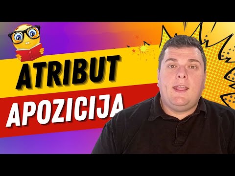 Atribut, apozicija i atributiv u srpskom jeziku