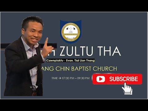 Khrih Zultu Tha || Evan Tial Lian Thang /SCBC Dallas