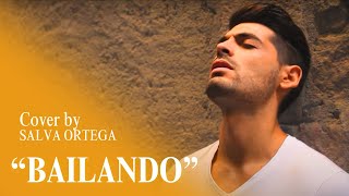 Enrique Iglesias - Bailando (Cover SALVA ORTEGA)